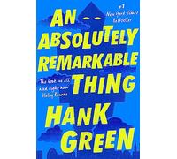 An absolutely remarkable thing: Hank Green