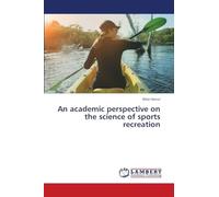 An academic perspective on the science of sports recreation