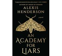 Alexis Henderson An Academy for Liars (Copertina rigida)