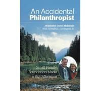 An Accidental Philanthropist: How A Small Family Foundation Made A Big Difference
