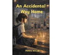An Accidental Way Home: When Someone Slowly Becomes Home