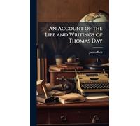 An Account of the Life and Writings of Thomas Day