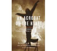 Stephen Wangh An Acrobat of the Heart (Tascabile)