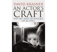 An Actor's Craft: The Art and Technique of Acting - Krasner David