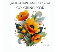 An Adult Coloring Book Filled with Botanical Gardens, Mountain Meadows, Peaceful Forests, and Tranquil Nature Scenes for Stress Relief and Mindful Relaxation