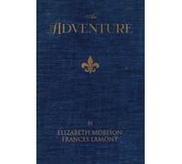 An Adventure: A House of Pomegranates Esoteric Edition