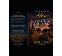 AN AFFAIR AT THE REALROAD CROSSING