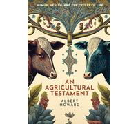 An Agricultural Testament - Howard Albert