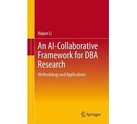 An AI-Collaborative Framework for DBA Research: Methodology and Applications