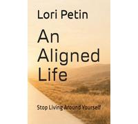 An Aligned Life: Stop Living Around Yourself