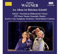 Nuremberg Phil Chor/Kvso - Siegfried Wagner: An Allem ist Hütchen Schuld! ('Everything is little-hat's fault!')