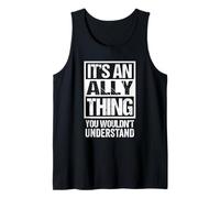 An Ally Thing You Wouldn't Understand - First Name Nickname Canotta