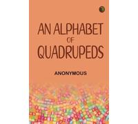 An Alphabet of Quadrupeds