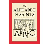 Robert Hugh Benson An Alphabet of Saints (Copertina rigida)