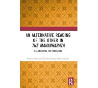 An Alternative Reading of the Other in The Mahabharata: Celebrating the Marginal
