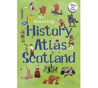 David MacPhail An Amazing History Atlas of Scotland (Copertina rigida)
