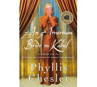 An American Bride in Kabul: A Memoir - CHESLER PHYLLIS