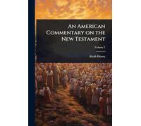 An American Commentary on the New Testament