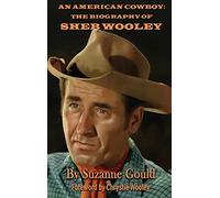 An American Cowboy (hardback): The Biography of Sheb Wooley