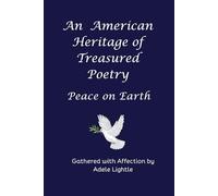 An American Heritage of Treasured Poetry: Peace on Earth