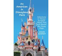 An American in Disneyland Paris: Adventures in Disney's European Theme Park and Aboard the Disney Magic