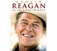 Ronald Reagan: An American Journey
