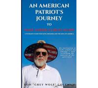 An American Patriot's Journey to "Make America Great Again"