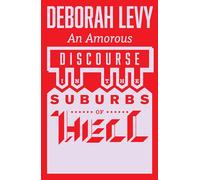 An Amorous Discourse in the Suburbs of Hell