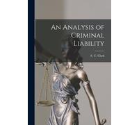 An Analysis of Criminal Liability (Tascabile)