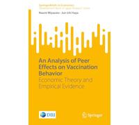 An Analysis of Peer Effects on Vaccination Behavior: Economic Theory and Empirical Evidence