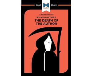 An Analysis of Roland Barthes's The Death of the Author