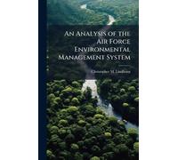 An Analysis of the Air Force Environmental Management System