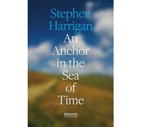 An Anchor in the Sea of Time: Essays