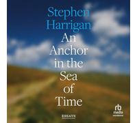 An Anchor in the Sea of Time: Essays