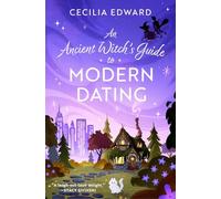 Cecilia Edward An Ancient Witch's Guide to Modern Dating (Tascabile)