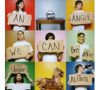 An Angle - We Can Breathe Under Alcohol