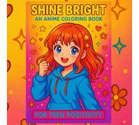 An Anime Coloring Book for Teen Positivity & Confidence