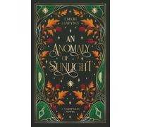 An Anomaly of Sunlight: A Tarot Lake Novel: 1