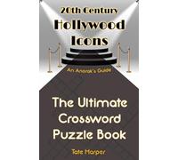 An Anorak's Guide to 20th Century Hollywood Icons: The Ultimate Crossword Puzzle Book