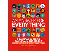 An Answer for Everything: 200 Infographics to Explain the World-Delayed Gratific