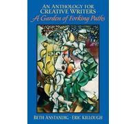 An Anthology for Creative Writers: A Garden of Forking Paths