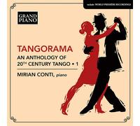 Conti Mirian Pf - Tangorama - An Anthology Of 20Th Century Tango, Vol.1