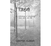 ज़िंदगी: An anthology of emotions, love, pain and life