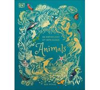 An Anthology of Intriguing Animals (Copertina rigida) DK Children's Anthologies
