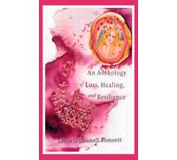 An Anthology of Loss, Healing, and Resilience