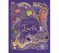 Cally Oldershaw An Anthology of Our Extraordinary Earth (Copertina rigida)