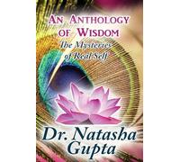An Anthology of Wisdom: The Mysteries of Real Self