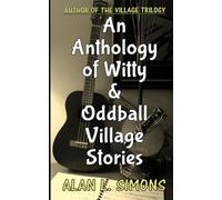 An Anthology of Witty & Oddball Village Stories