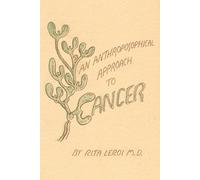 An Anthroposophical Approach to Cancer