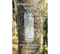 An Appalachian Trail Thru-Hike Preparing, Setting Expec - brossura NUOVO...